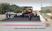 گستردگی بی سابقه خدمات عمرانی شهرداری در بجنورد